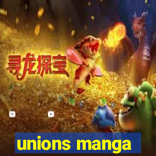 unions manga